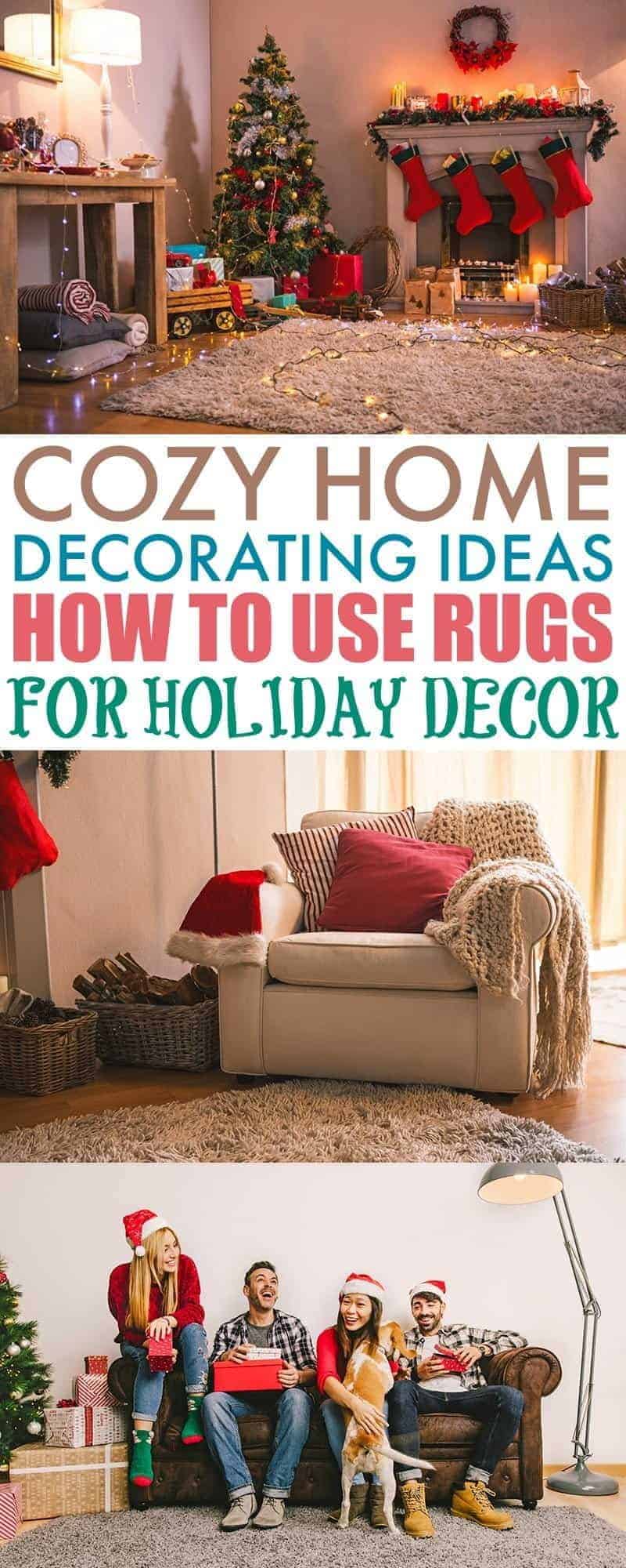 Rugs are more than soft things that cover the floor. You can use rugs for holiday decor with these cozy home decorating ideas using rugs.